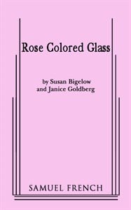Rose Colored Glass (Bigelow/Goldberg)