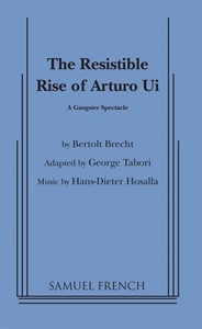 The Resistible Rise of Arturo Ui (Tabori, trans.)