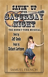 Savin’ Up For Saturday Night: The Honky-Tonk Musical