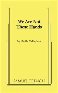 We Are Not These Hands