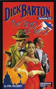 Dick Barton, Episode III: The Tango of Terror