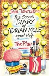 The Secret Diary of Adrian Mole Aged Thirteen and Three Quarters - The Play