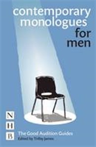Contemporary Monologues for Men (ed. Trilby James)