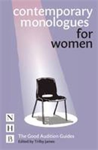 Contemporary Monologues for Women (ed. Trilby James)