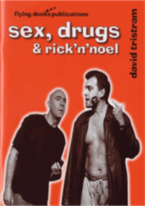 Sex, Drugs & Rick 'n' Noel