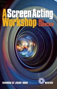 A Screen Acting Workshop [With DVD]