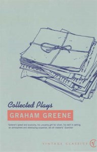 Collected Plays: Graham Greene