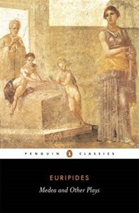 Medea and Other Plays: Medea/ Alcestis/The Children of Heracles/ Hippolytus: 'Alcestis', 'Children of Heracles', 'Hippolytus'