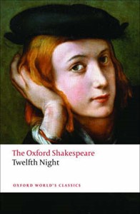The Oxford Shakespeare: Twelfth Night (or What You Will)