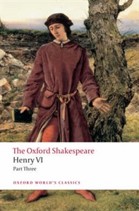 The Oxford Shakespeare: Henry VI, Part III