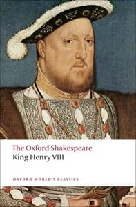 King Henry VIII or All is True (Oxford Shakespeare)