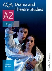 AQA Drama and Theatre Studies A2: Student Book