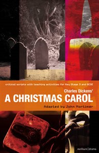 Charles Dickens' A Christmas Carol: Improving Standards in English Through Drama at Key Stage 3 and GCSE