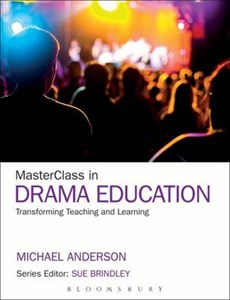 Masterclass in Drama: Transforming Teaching and Learning