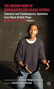 The Oberon Book of Monologues for Black Actors: Classical and Contemporary Speeches from Black British Plays