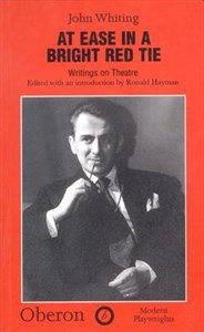 At Ease in a Bright Red Tie: Writings on the Theatre