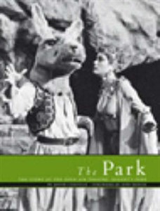 The Park: The Story of the Open Air Theatre, Regent's Park