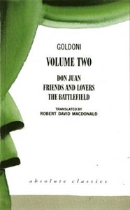 Goldoni: "Don Juan", "The Battlefield", "Friends and Lovers"