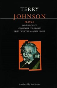 Johnson Plays: v.1: 'Insignificance', 'Unsuitable for Adults', 'Cries from the Mammal House'