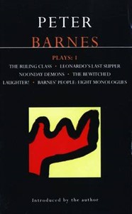 Barnes Plays: v.1: 'Ruling Class', 'Leonardo's Last Supper', 'Noonday Demons', 'The Bewitched', 'Laughter', 'Barnes' People'