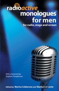 Radioactive Monologues for Men: For Radio, Stage and Screen