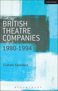 British Theatre Companies: 1980-1994