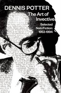 The Art of Invective: Selected Non-Fiction 1953-94