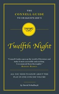 Connell Guide to Shakespeare's Twelfth Night