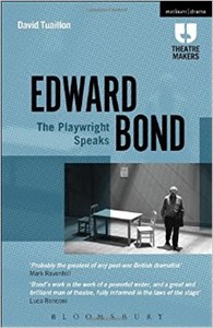 Edward Bond: the Playwright Speaks - Theatre Makers