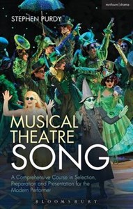 Musical Theatre Song: A Comprehensive Course in Selection, Preparation and Presentation for the Modern Performer