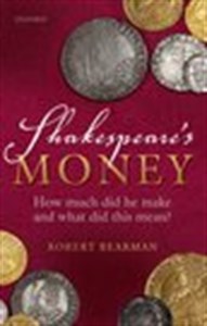 Shakespeare's Money: How Much Did He Make and What Did This Mean