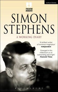 Simon Stephens: A Working Diary - Theatre Makers