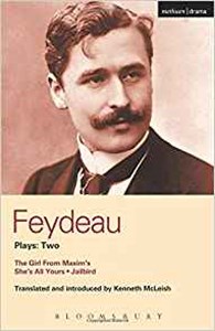 Feydeau Plays 2 (The Girl from Maxim's, She's All Yours, Jailbird)