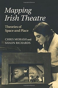 Mapping Irish Theatre: Theories Of Space And Place