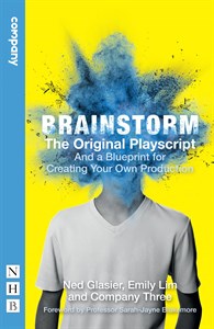 Brainstorm: The Original Playscript And a Blueprint for Creating Your Own Production