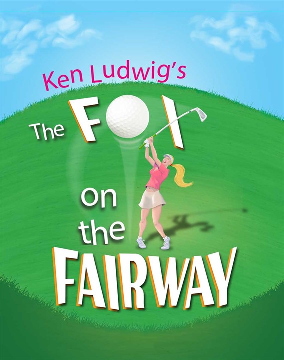 Ken Ludwig's A Fox on the Fairway