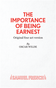 The Importance of Being Earnest (Original 4 Act Version)