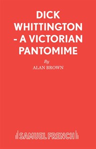Dick Whittington - A Victorian Pantomime (Brown)