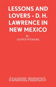 Lessons and Lovers: D. H. Lawrence in New Mexico