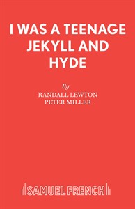 I Was a Teenage Jekyll and Hyde