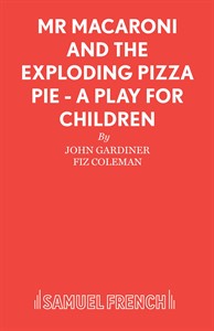 Mr Macaroni and the Exploding Pizza Pie