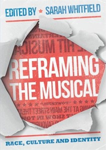 Reframing the Musical : Race, Culture and Identity