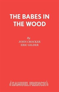 Babes in the Wood (Crocker & Gilder: Libretto)