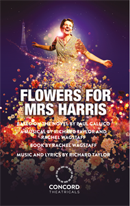 Flowers for Mrs Harris | Concord Theatricals