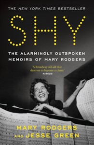 Shy : The Alarmingly Outspoken Memoirs of Mary Rodgers