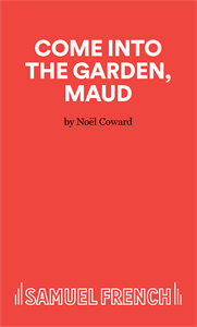 Come into the Garden, Maud (Coward)