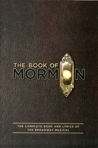 The Book of Mormon: The Complete Book and Lyrics of the Broadway Musical