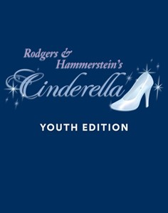 Rodgers & Hammerstein's Cinderella: Youth Edition