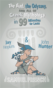 The Iliad, The Odyssey, and all of Greek Mythology in 99 Minutes or Less